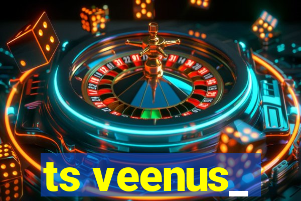 ts veenus_