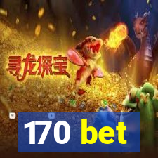 170 bet