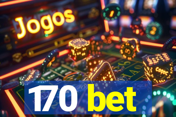 170 bet