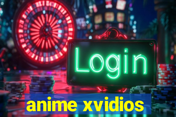 anime xvidios