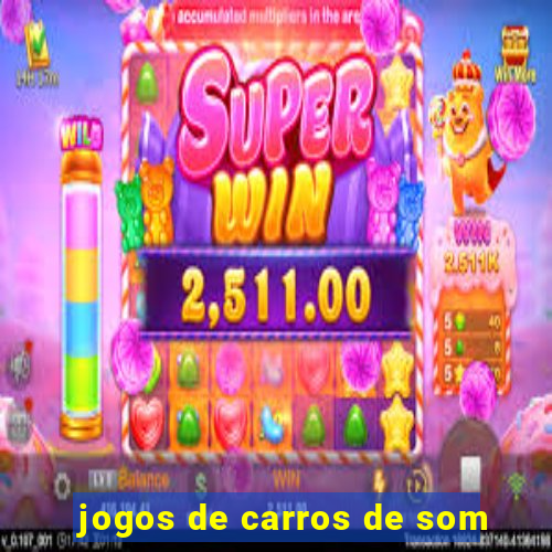 jogos de carros de som