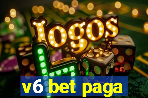 v6 bet paga