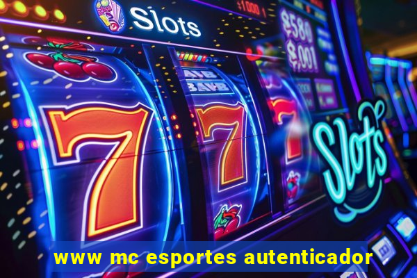 www mc esportes autenticador