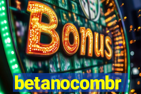 betanocombr