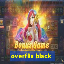 overflix black