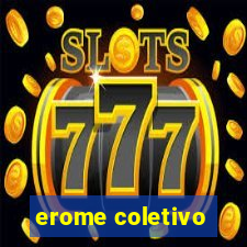 erome coletivo