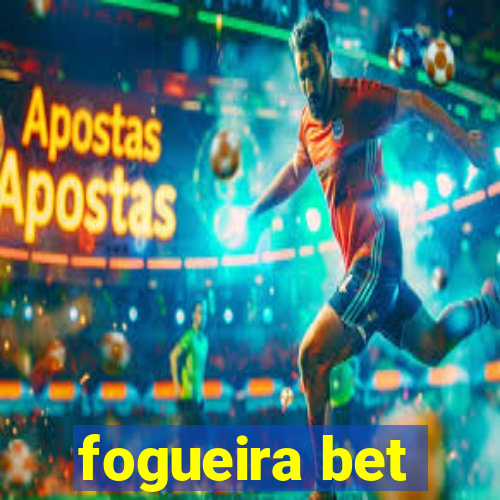 fogueira bet