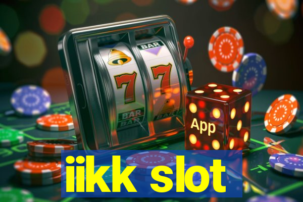 iikk slot