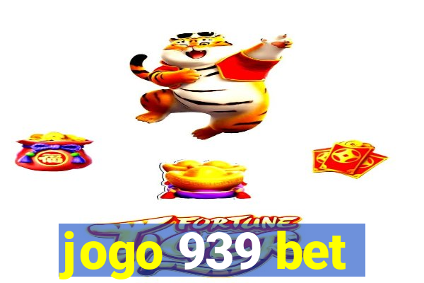 jogo 939 bet