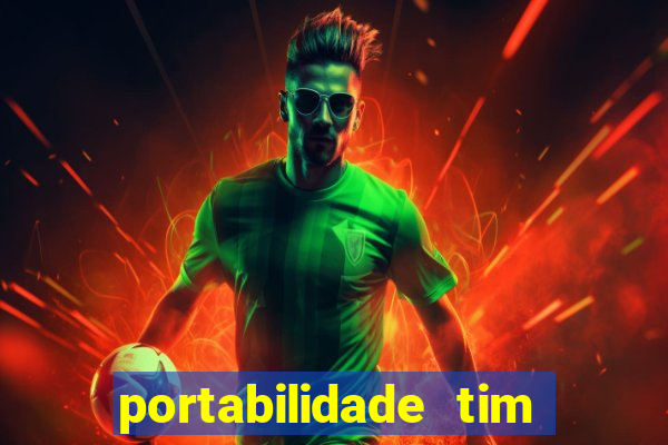 portabilidade tim para tim