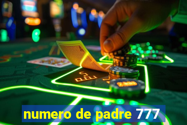 numero de padre 777