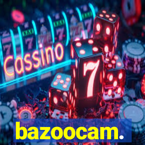 bazoocam.