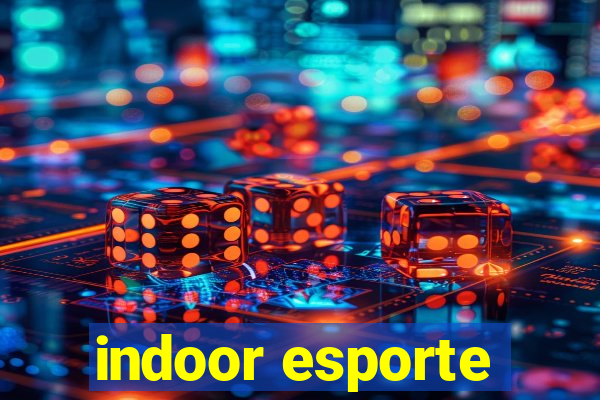 indoor esporte