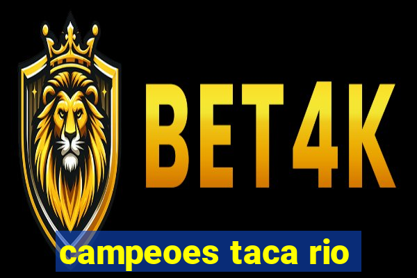 campeoes taca rio