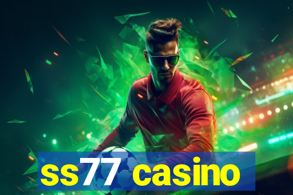 ss77 casino