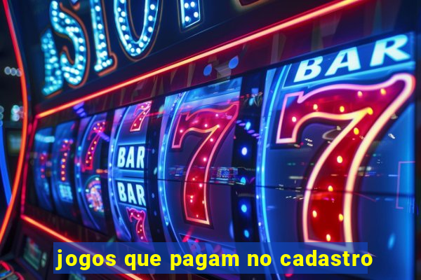 jogos que pagam no cadastro