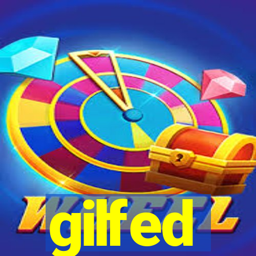 gilfed