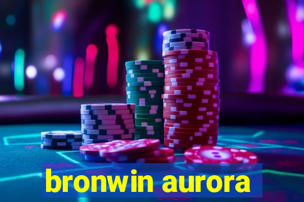 bronwin aurora