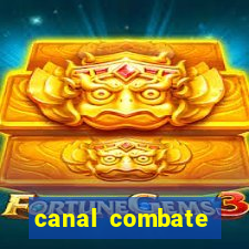 canal combate multicanais ao vivo