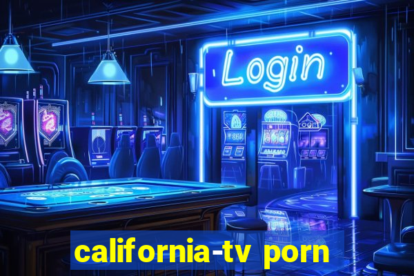 california-tv porn