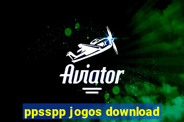 ppsspp jogos download