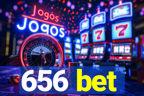 656 bet