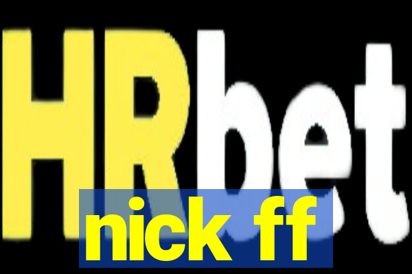 nick ff