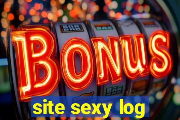 site sexy log