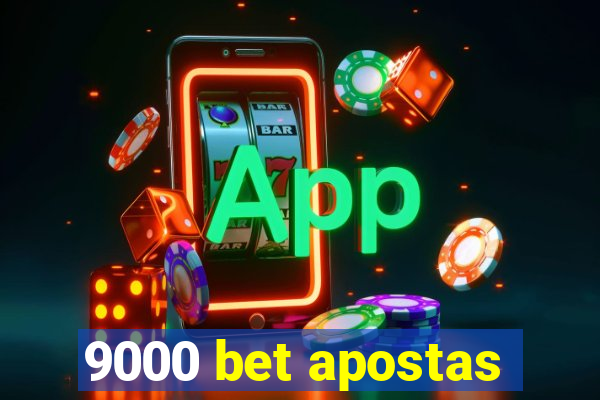 9000 bet apostas