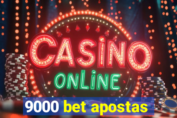 9000 bet apostas