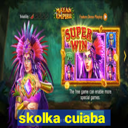 skolka cuiaba