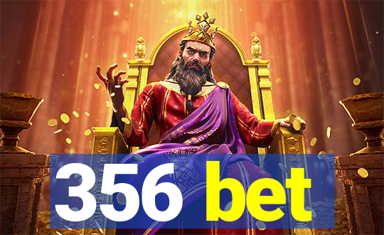 356 bet