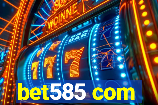 bet585 com