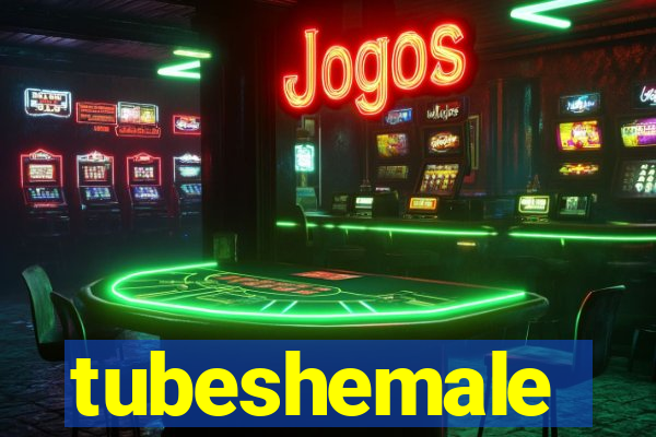 tubeshemale