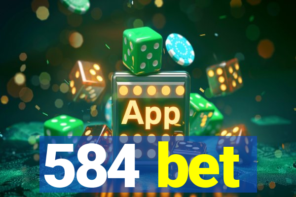 584 bet