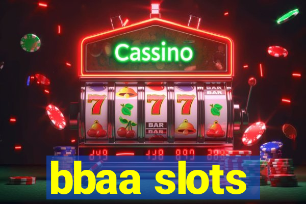 bbaa slots