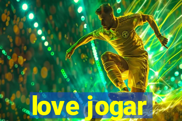 love jogar