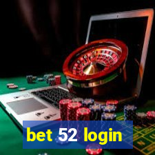 bet 52 login