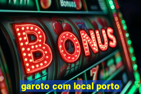 garoto com local porto