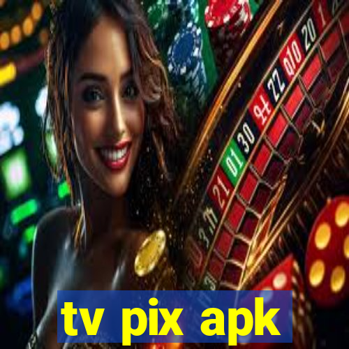 tv pix apk