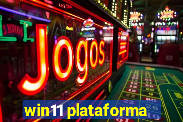 win11 plataforma