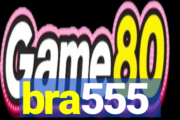 bra555