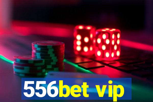 556bet vip