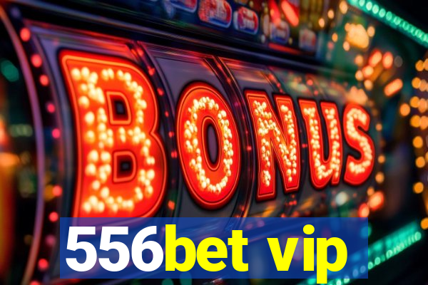 556bet vip