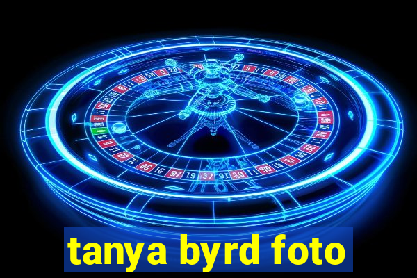 tanya byrd foto