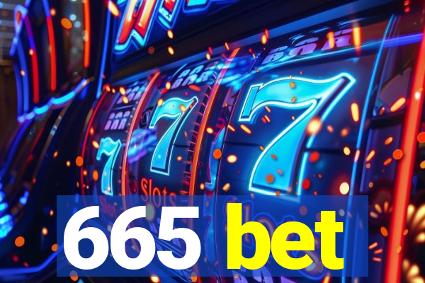 665 bet