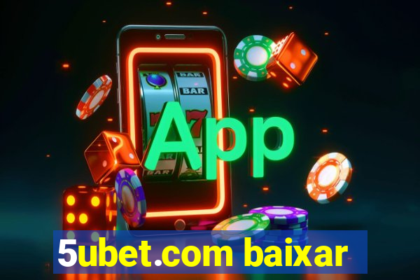 5ubet.com baixar