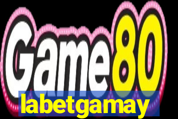 labetgamay