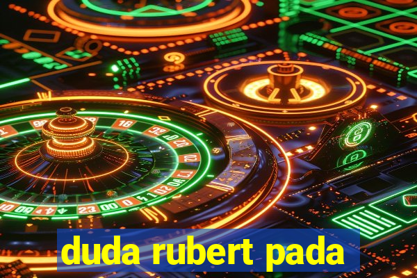 duda rubert pada