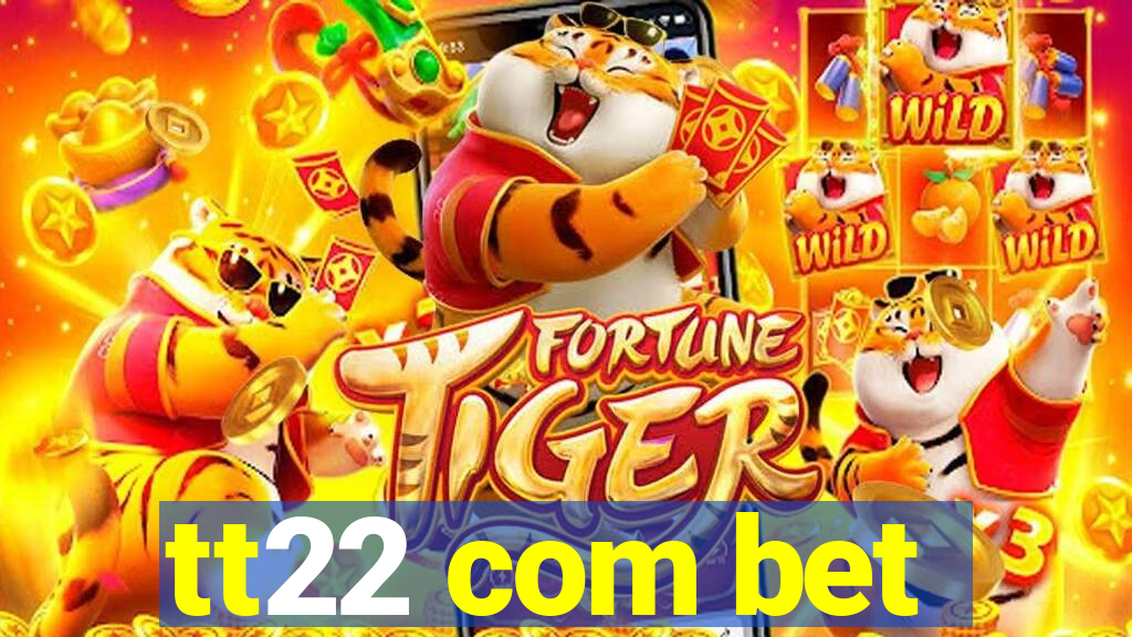 tt22 com bet